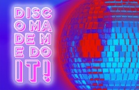 DISCO MADE ME DO IT